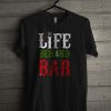 Life Behind Bar T Shirt