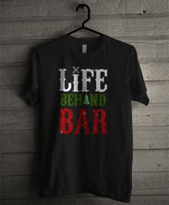 Life Behind Bar T Shirt