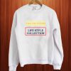 Like The Future Life Style Collection Sweatshirt