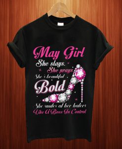 May Girl She Slays T Shirt