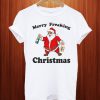 Merry Freaking Christmas TShirt