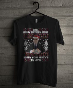 Michael Scott Well Happy Birthday Jesus Sorry Your Party's So Lame T Shirt