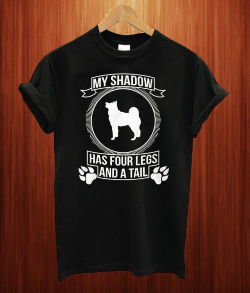 My Shadow Has Four Lags And A Tail T Shirt