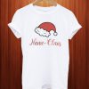 Nana-Claus Christmas T Shirt