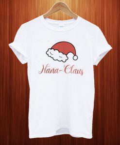 Nana-Claus Christmas T Shirt