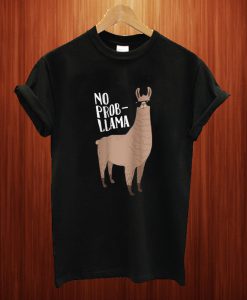 No Probllama T Shirt