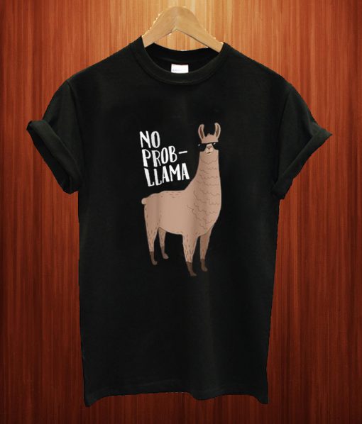 No Probllama T Shirt