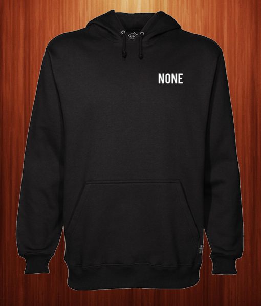 None Hoodie