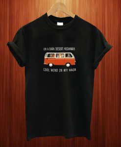 On a Dark Desert Highway T Shirt