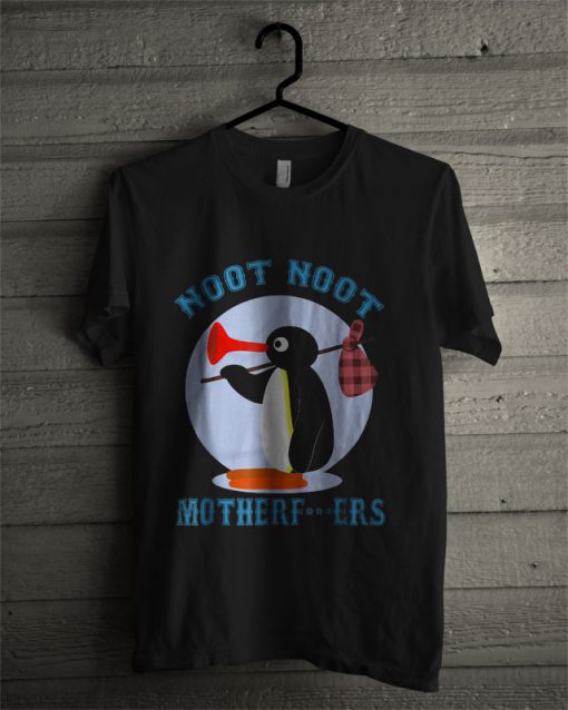 Pingu Noot Noot Motherfucker T Shirt