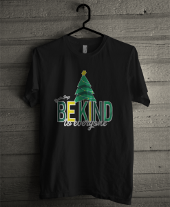 Santa Says Be Kind To Everyone T Shirt