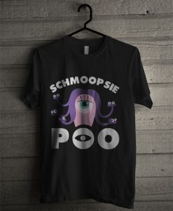 Schmoopsie Poo Monster T Shirt