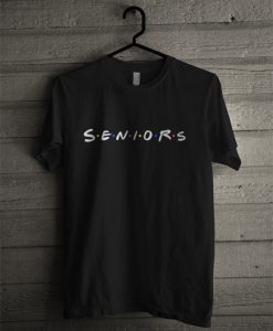 Seniors T Shirt