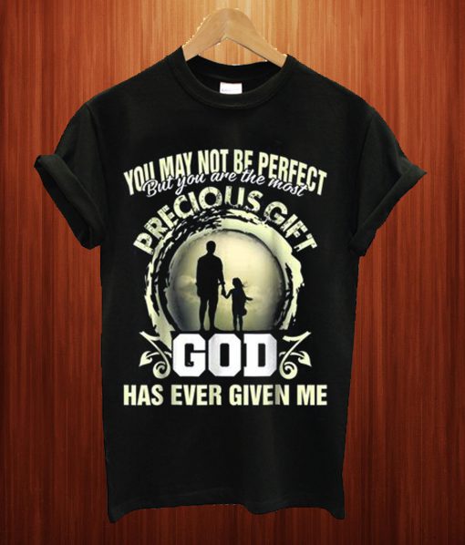 Short Sleeve Tops -You May Not Be Perfect Precious Gift GOD T Shirt