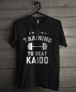 Training To Beat Kaido One Piece T Shirt