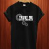 Trust Me I’m an Engineer T Shirt