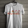 We Wish You A Merry Christmas T Shirt