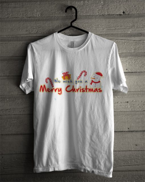 We Wish You A Merry Christmas T Shirt