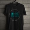 When The Night Is Cloudy T Shirt