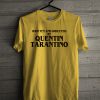 Written And Directed By Quentin Tarantino T Shirt