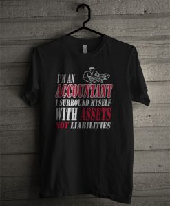 Accountant With Assets T Shirt