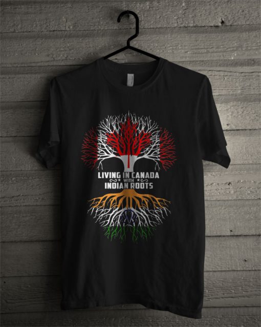 Awesome Living In Canada With Indian Roots T Shirt