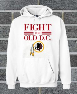 Awesome Washington Redskins Fight For Old DC Hoodie