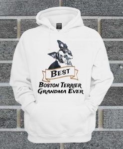 Best Boston Terrier Grandma Ever Hoodie