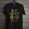 Best Buckin' Dad Ever T Shirt