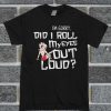 Betty Boop I'm Sorry Did I Roll My Eyes Out Loud T Shirt