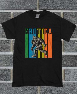 Bigfoot Erotica Products From Love T Shirt