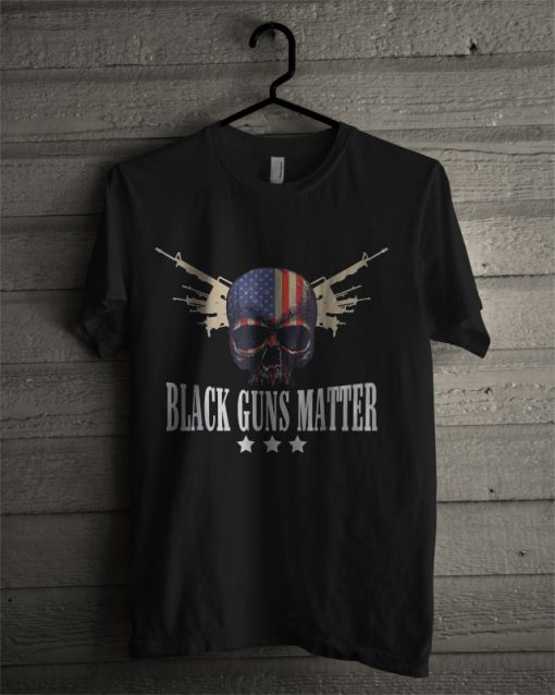Black Guns Matter T Shirt