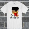 Black Queen Living My Best Life T Shirt