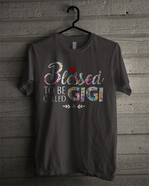 Blessed To Be Called Gigi T Shirt