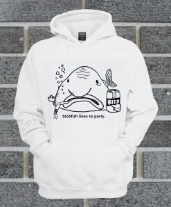 Blobfish Likes To Party Hoodie