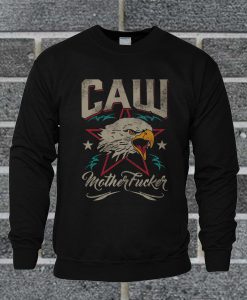 CAW Mother Fuxxer Sweatshirt