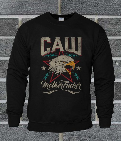 CAW Mother Fuxxer Sweatshirt