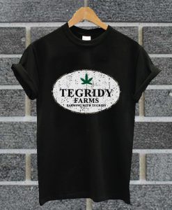 Cannabis Tegridy Farms T Shirt
