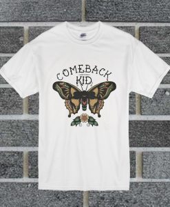 Comeback Kid Butterfly T Shirt