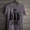 Cycling Dad T Shirt