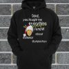 Dad You Taught Me Everything I Know About Exterior Illumination Hoodie