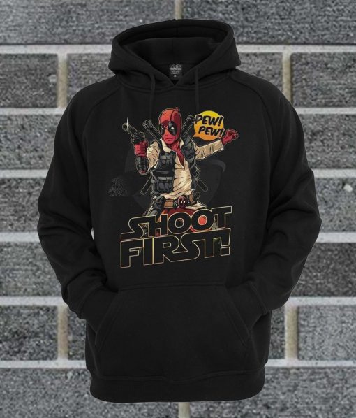Deadpool Shoot First Hoodie
