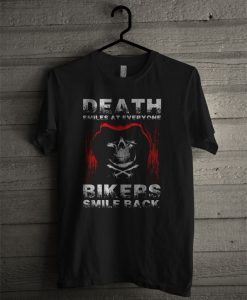 Death Smiles At Everyone Bikers Smile T Shirt