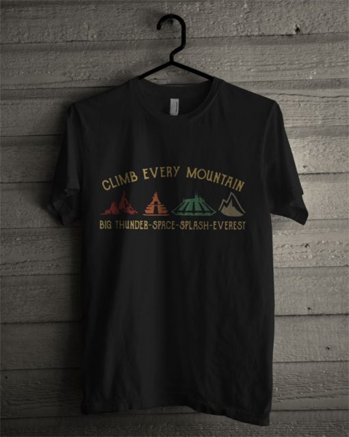 Disney World Climb Every Mountain Big Thunder Space Splash Everest T Shirt