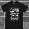 Don't Let Friends Cruise Alone T Shirt