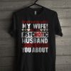 Don't Mess With My Wife T Shirt