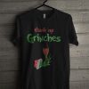 Drink Up Grinches Wine T Shirt