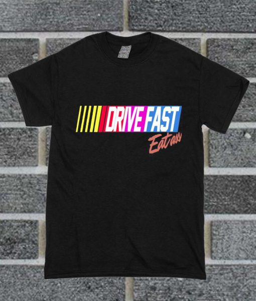 Drive Fast Eat Ass Funny Baseball T Shirt