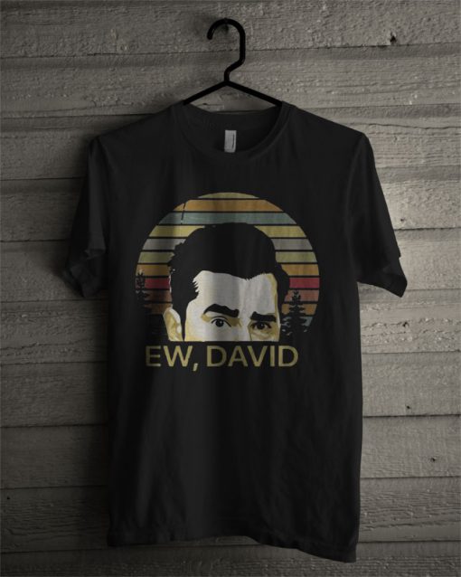 EW David Schitts Creek T Shirt