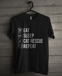 Eat, Sleep, Cat Rescue, Repeat T Shirt